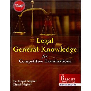 Bright Law House's Legal General Knowledge for Competitve Examinations by Dr. Deepak Miglani, Dinesh Miglani